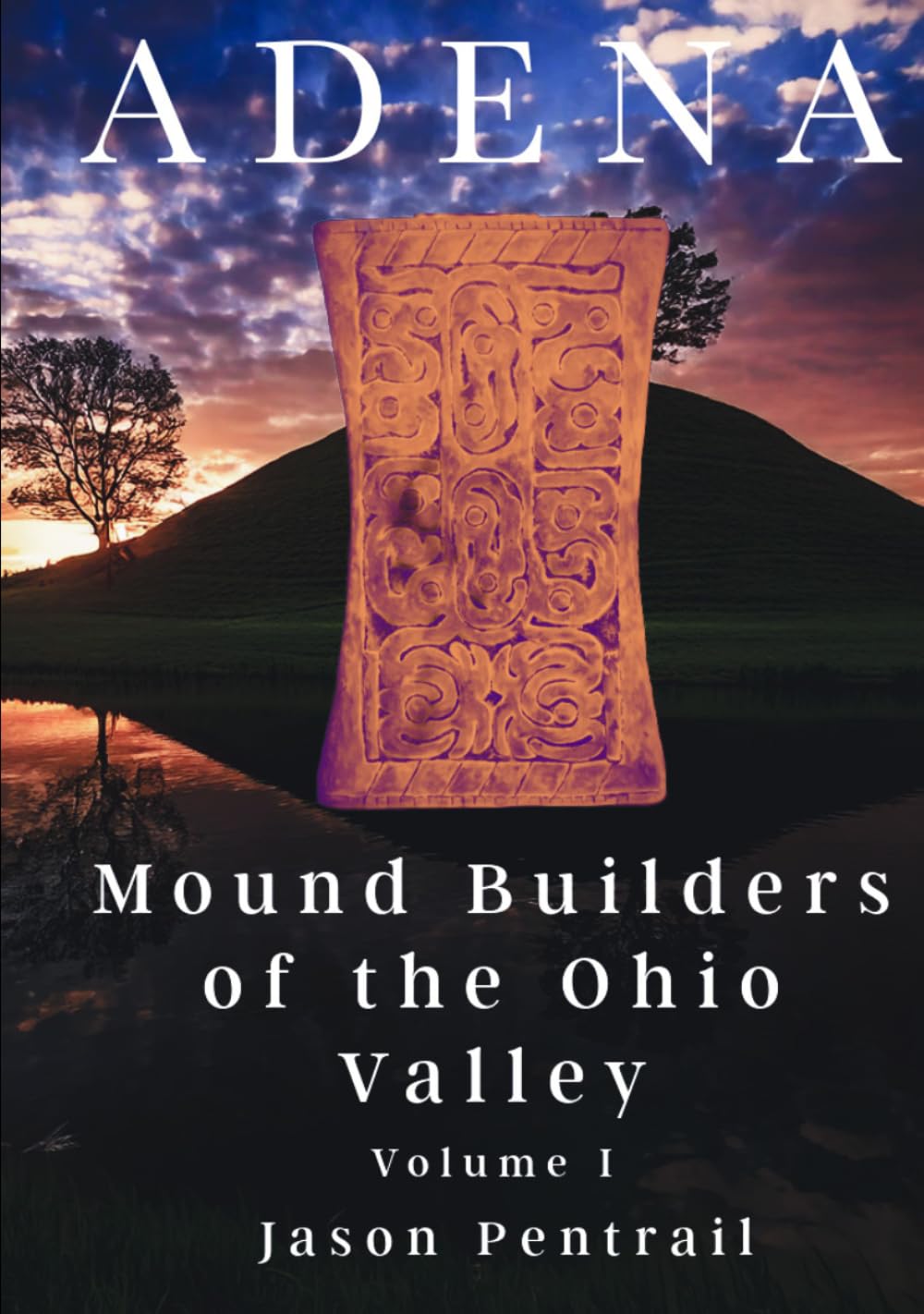 ADENA: Mound Builders of the Ohio Valley