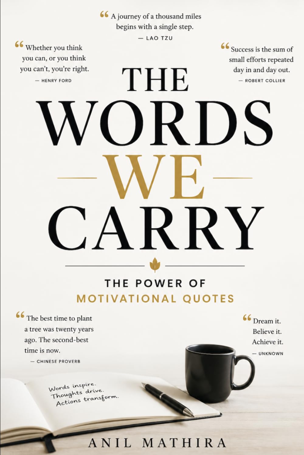THE WORDS WE CARRY: THE POWER OF MOTIVATIONAL QUOTES
