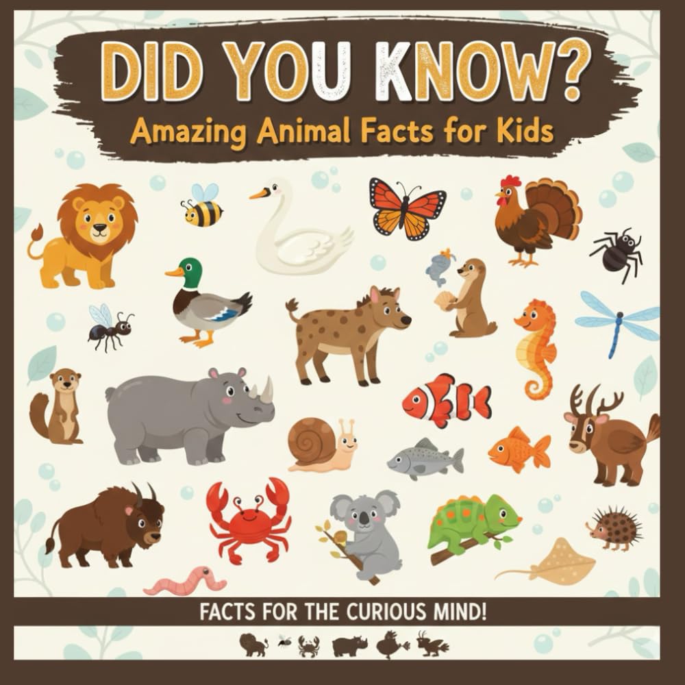 Did You Know? Amazing Animal Facts for Kids: FACTS FOR THE CURIOUS MIND!