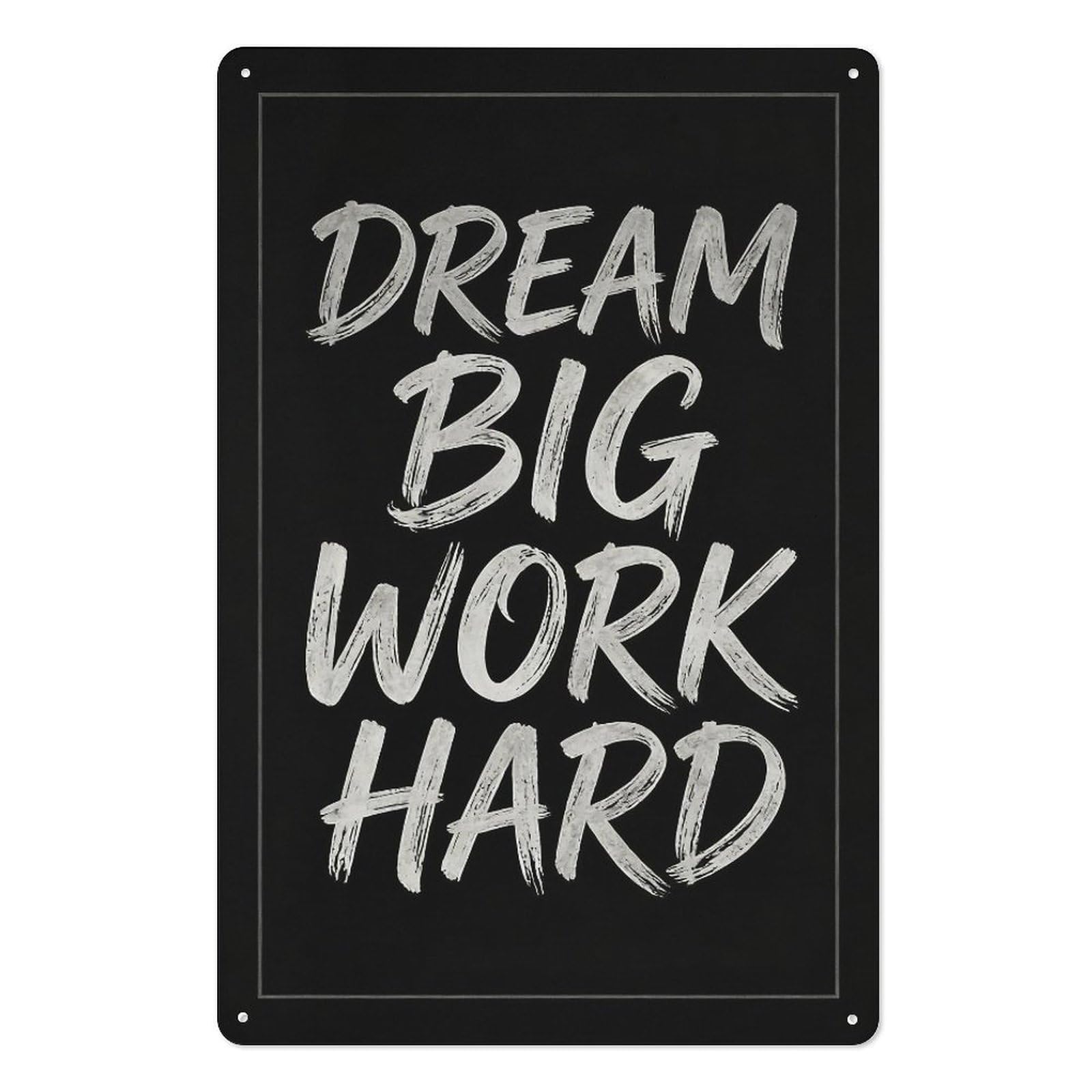 peiyeety Dream Big Work Hard Metal Tin Sign 8x12 Inch Inspirational Quote Wall Decor Plaque, Vintage Motivational Rustic Style Wall Art for Home