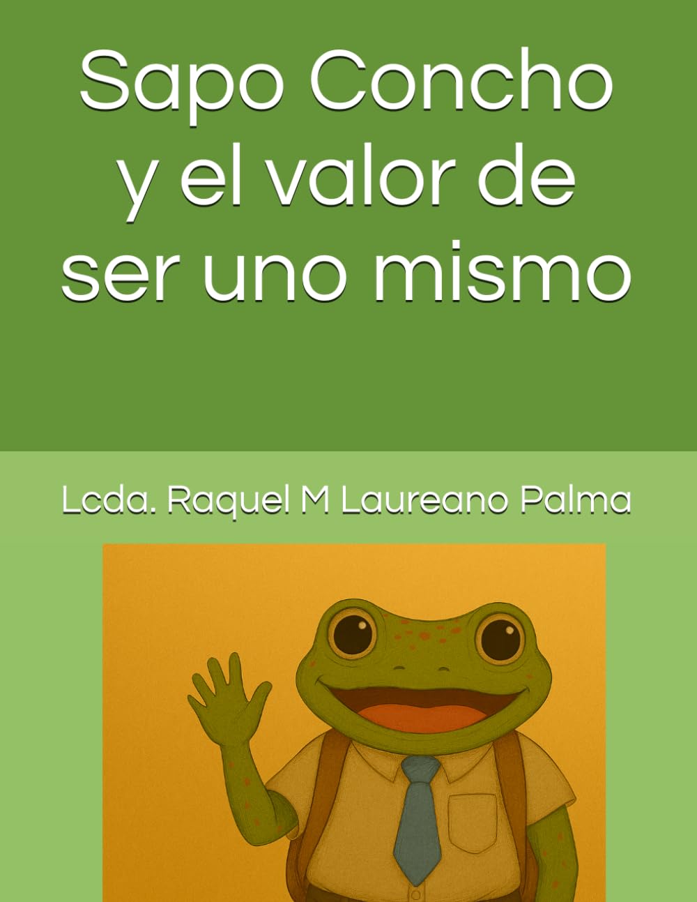 Sapo Concho y el valor de ser uno mismo