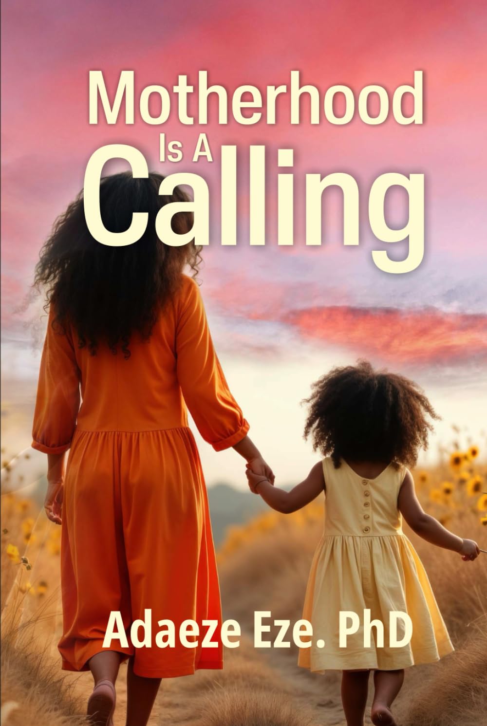 Motherhood Is A Calling