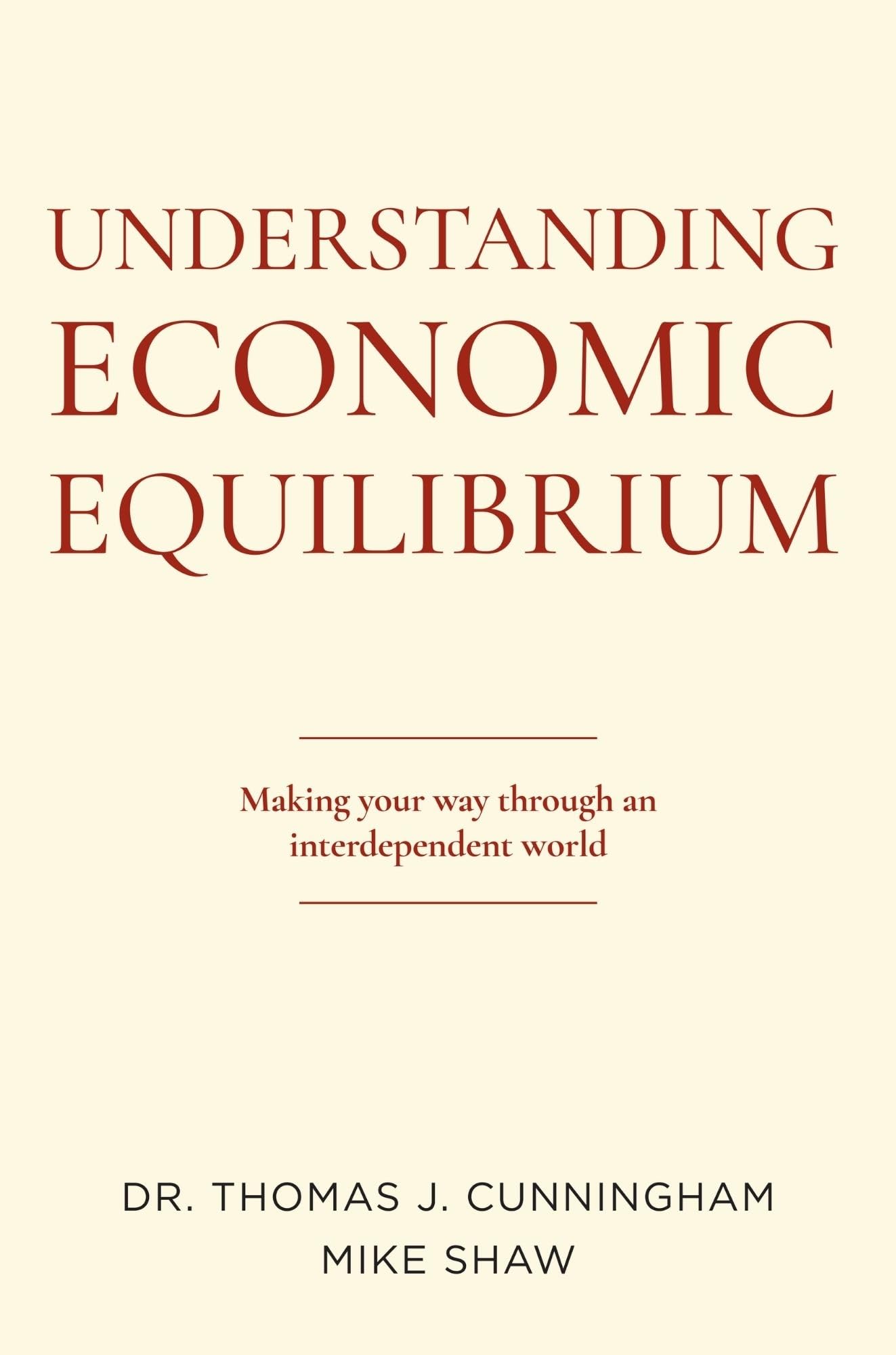 Buy Understanding Economic Equilibrium: Making Your Way Through an Interdependent World — BookShops.in