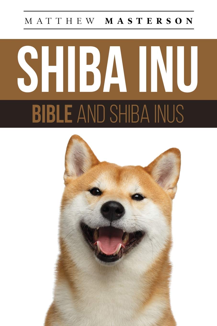 Dym Worldwide Publishers Shiba Inu Bible And Shiba Inus: Your Perfect Shiba Inu Guide Shiba Inu, Shiba Inus