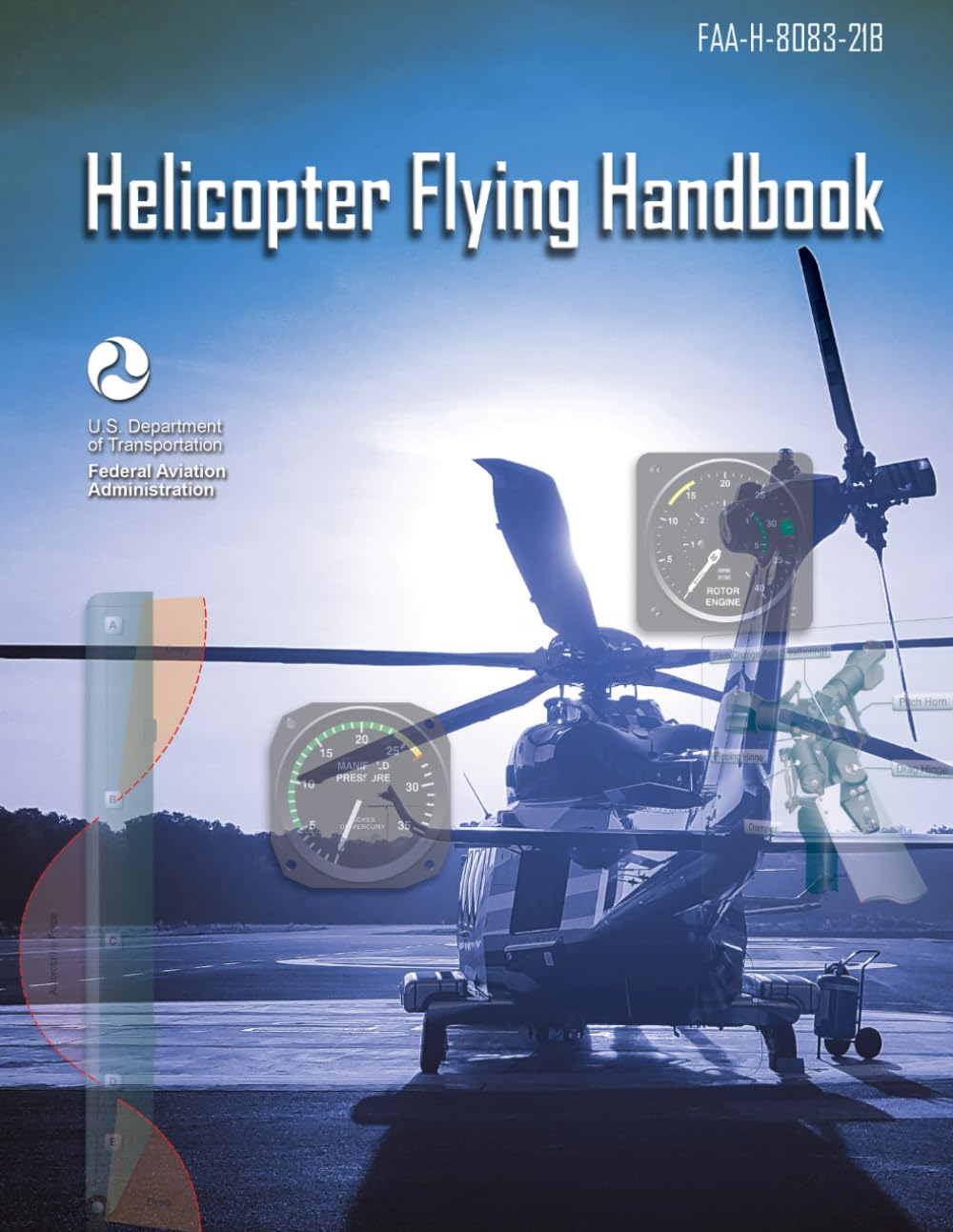 FAA-H-8083-21B Helicopter Flying Handbook - 2019: (Fullsize 8.5" x 11") B&W Print