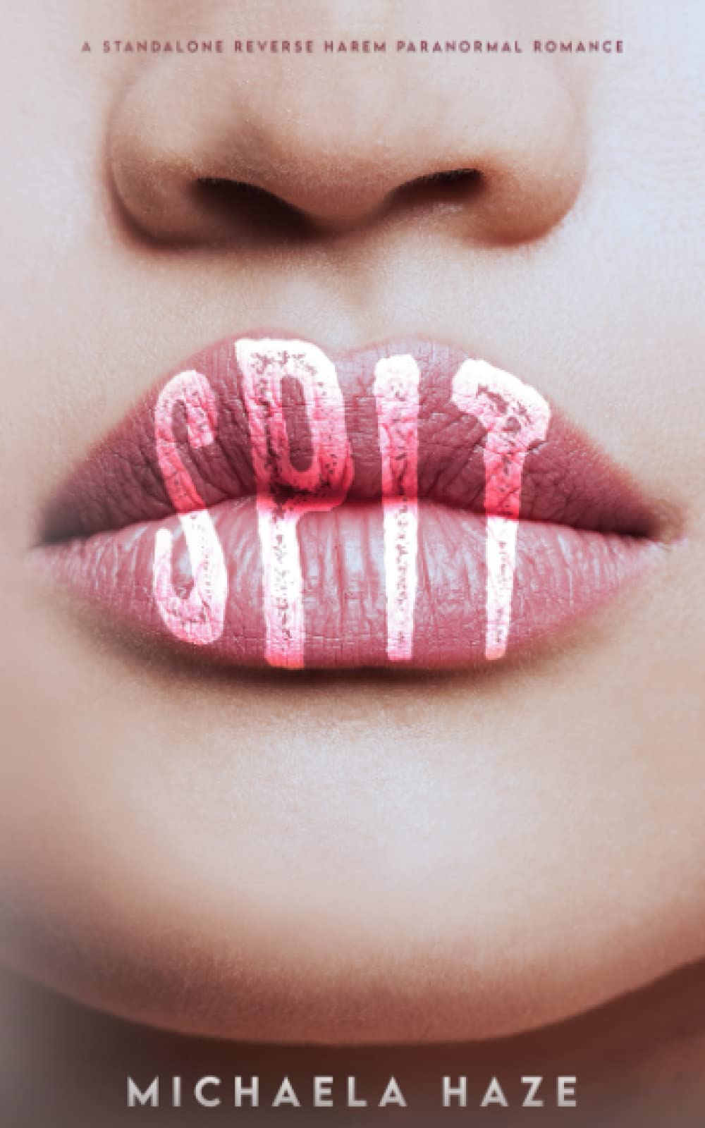 Spit: A Standalone Reverse Harem Paranormal Romance