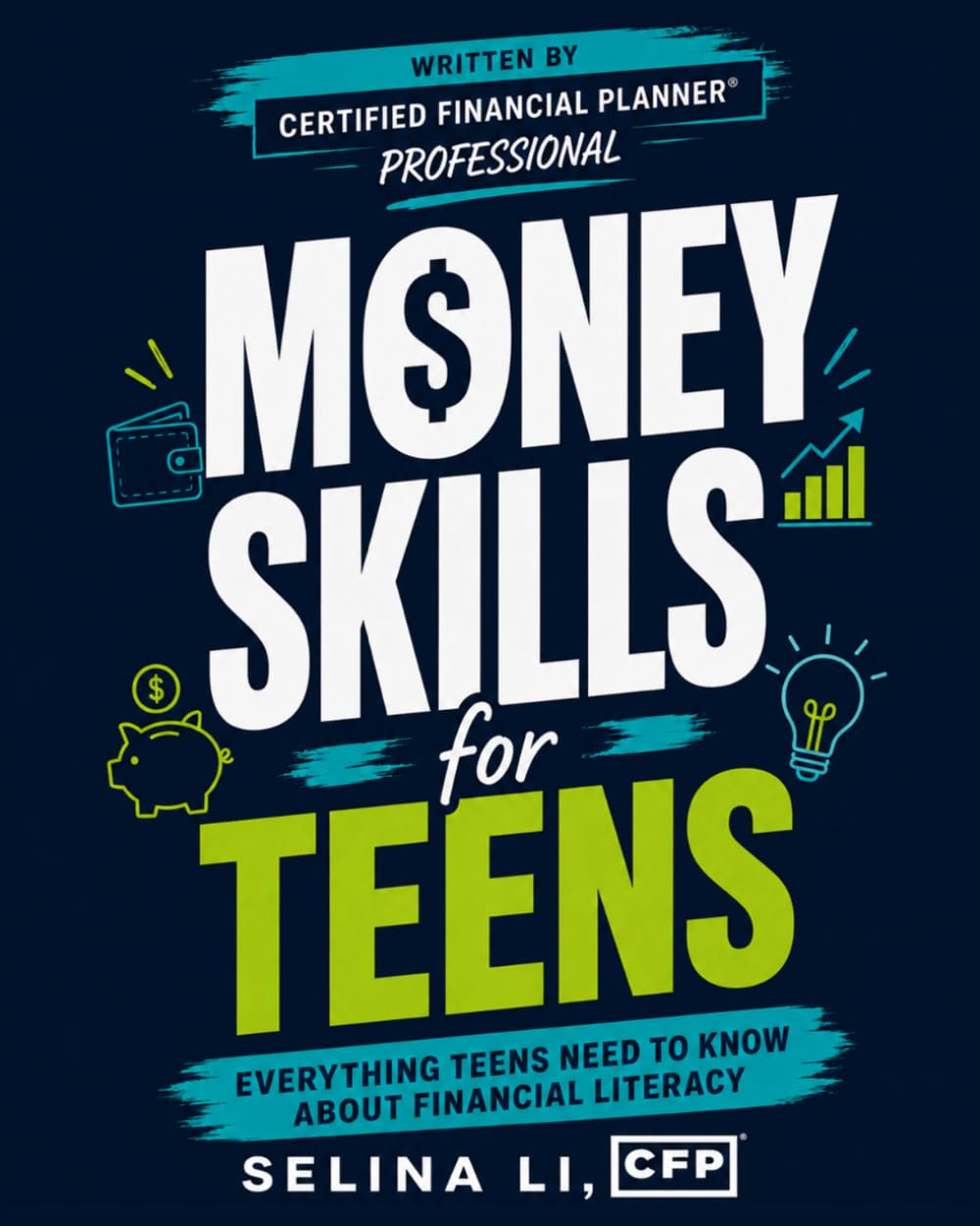 Money Skills for Teens: Everything Teens Need to Know About Financial Literacy (Money Skills for Kids)