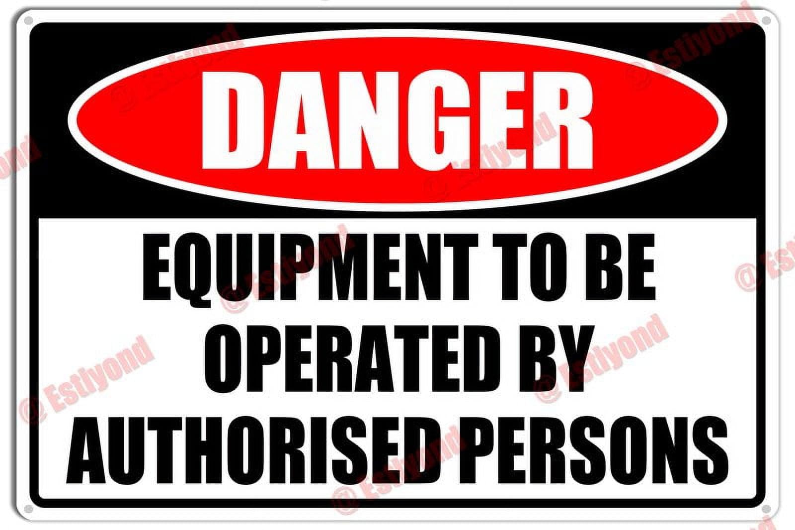 peiyeety Equipment to Be Operated by Authorised Persons Caution Warning Aluminum Metal Sign 12x16 Inches