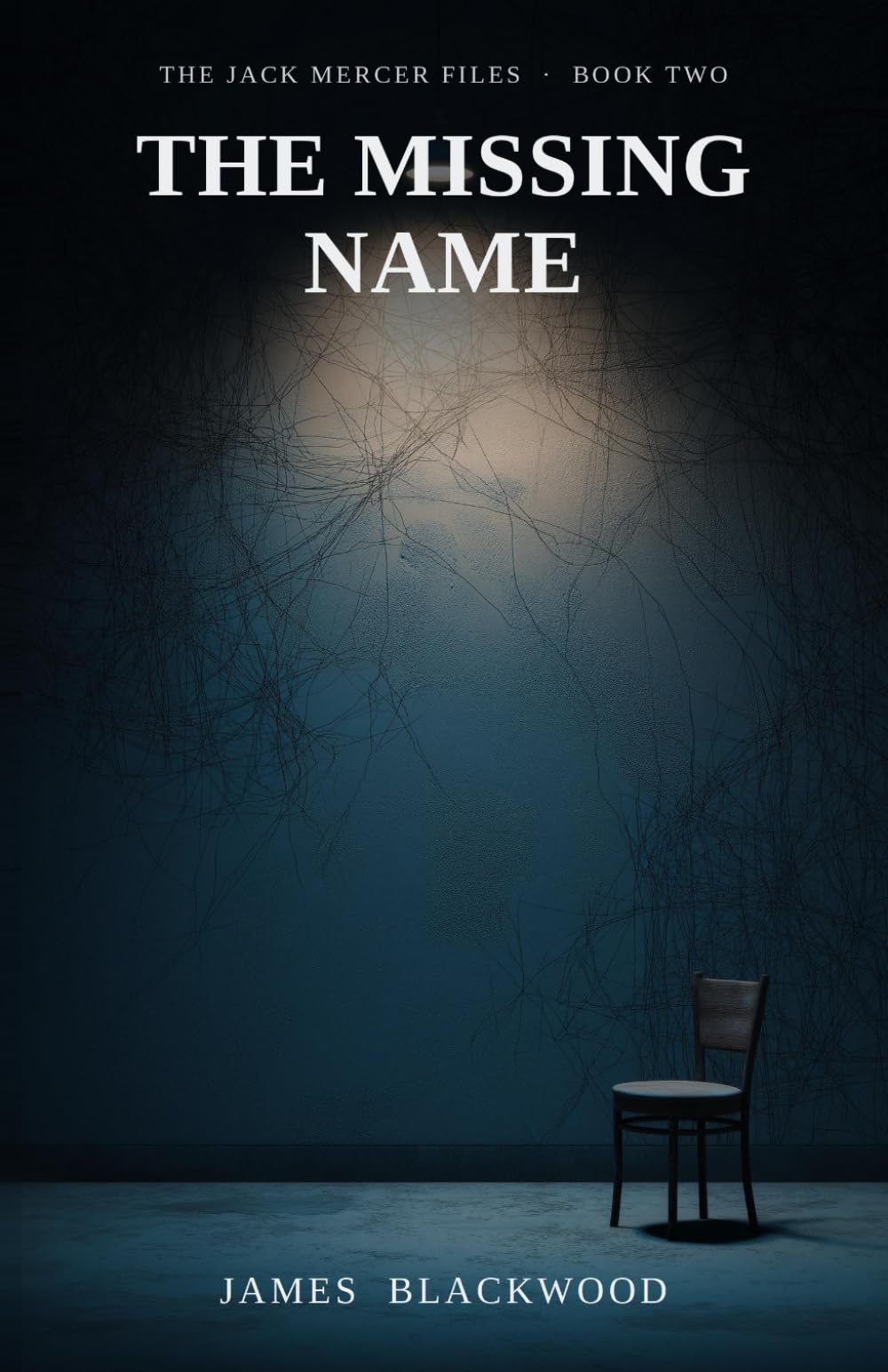 The Missing Name: Book Two of The Jack Mercer Files: 2