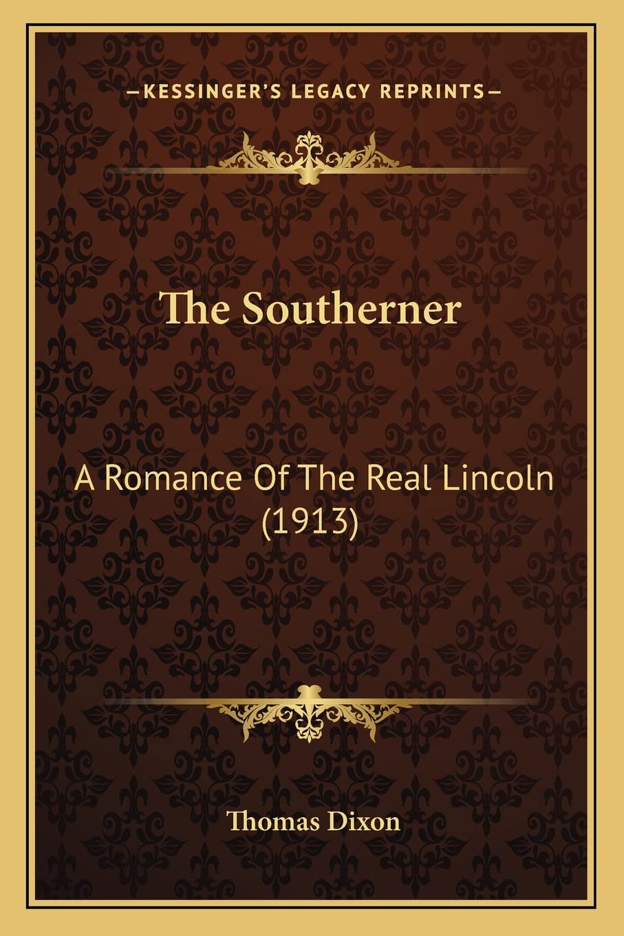 The Southerner: A Romance Of The Real Lincoln (1913)