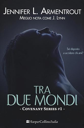 Tra due mondi. Covenant series (Vol. 1)