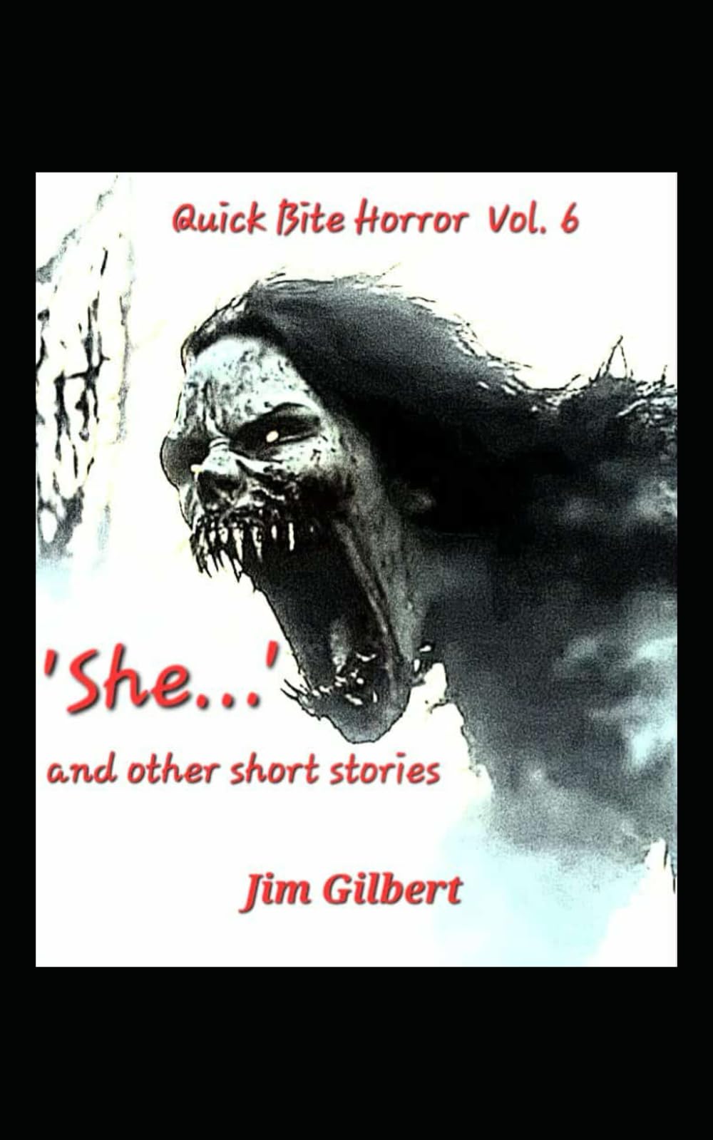 She...: and other short stories (Quick Bite Horror)