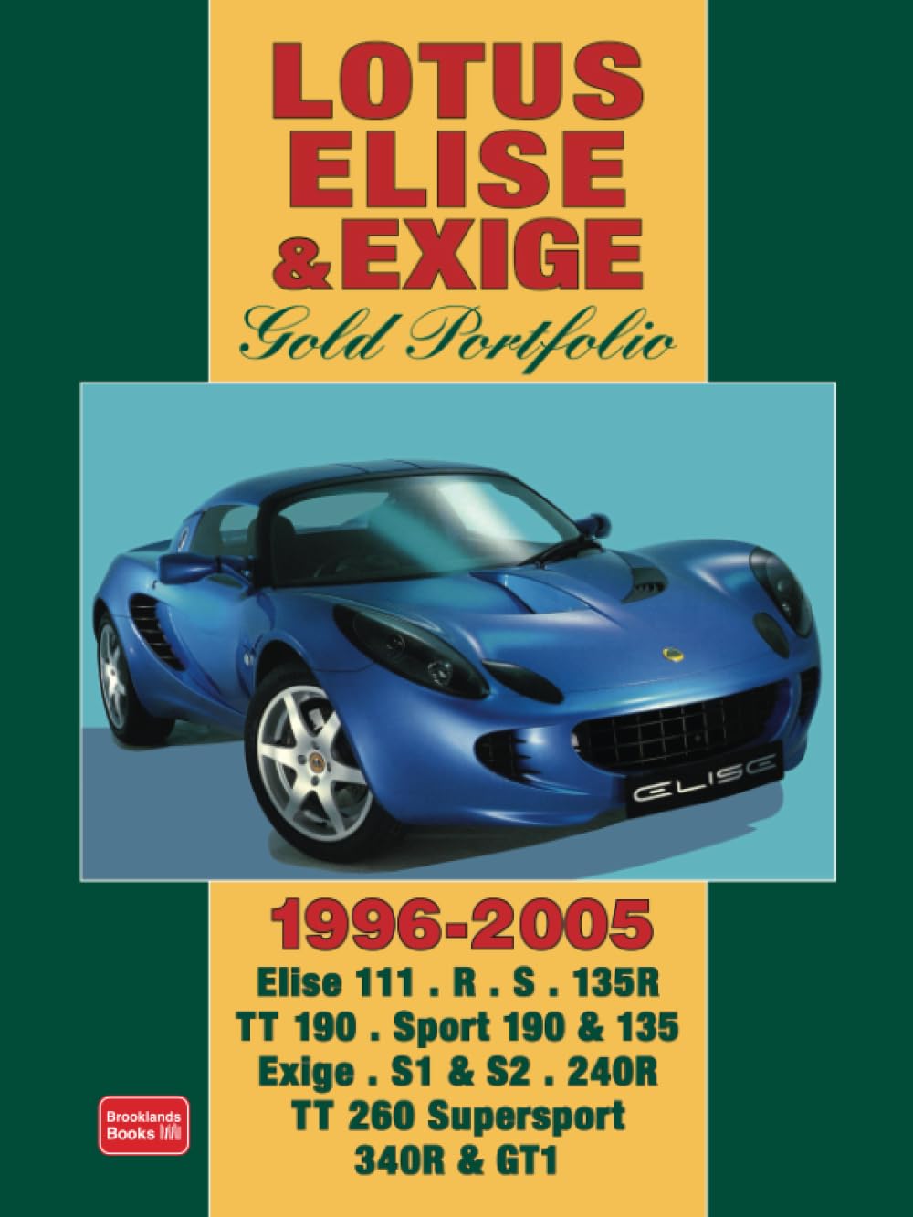 Lotus Elise & Exige Gold Portfolio 1996-2005