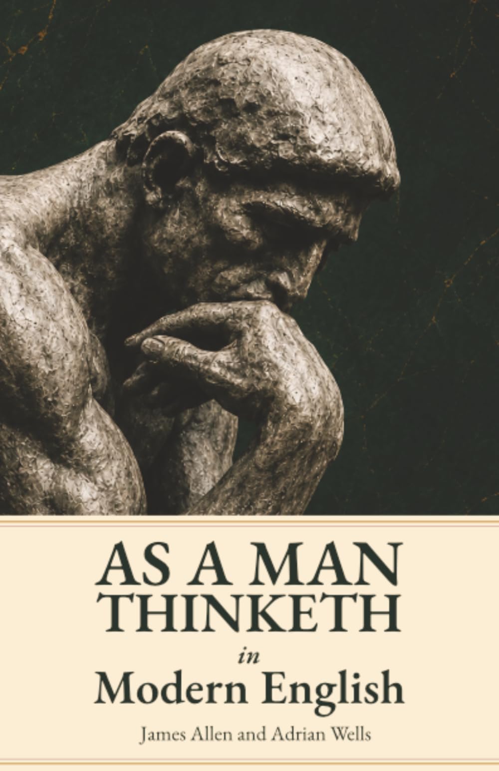 As a Man Thinketh in Modern English: Includes 30 Daily Reflections on James Allen's Wisdom on Thought, Character, and Self-Mastery.