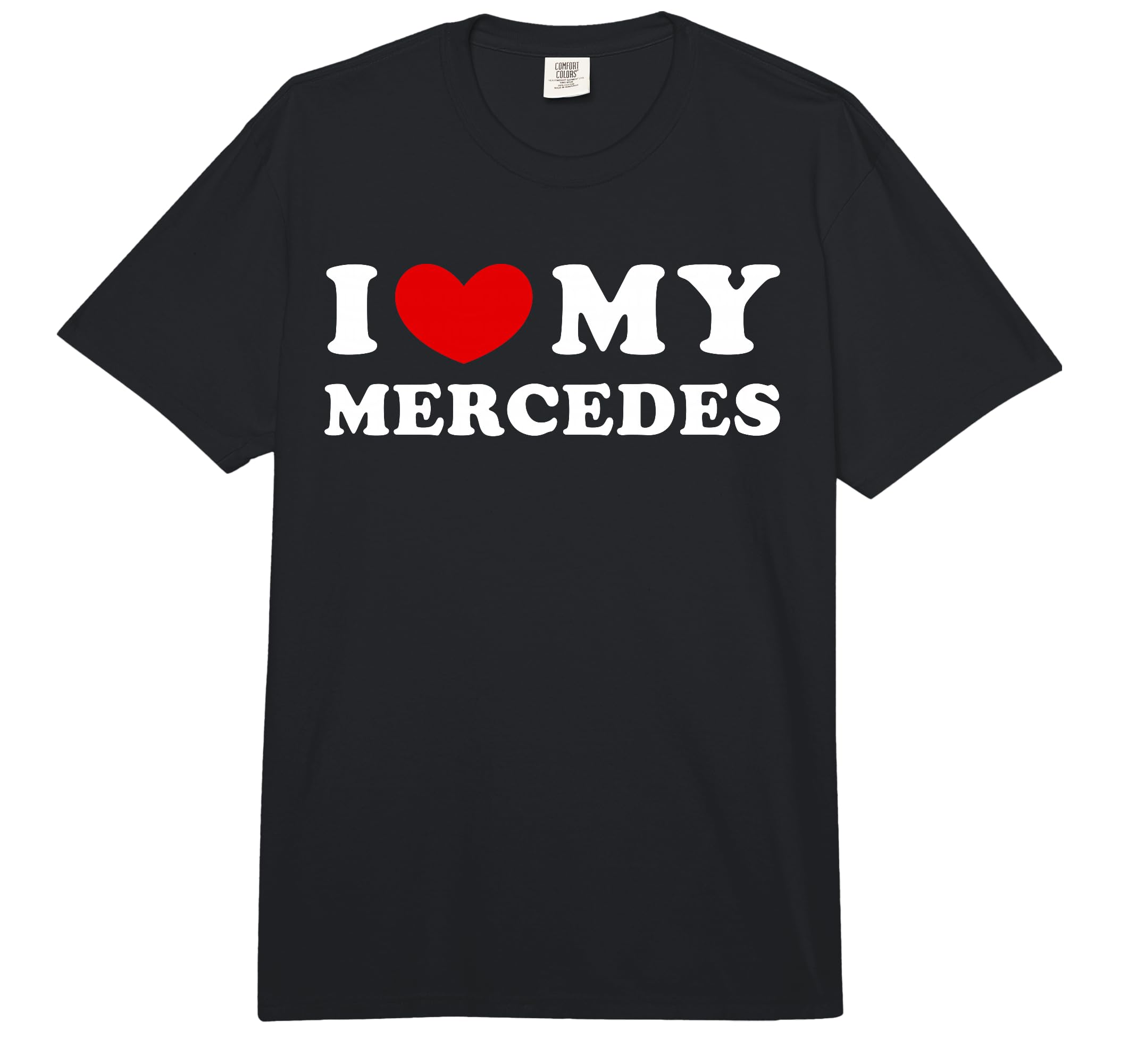I Love My Mercedes, I Heart My Mercedes Comfort Colors Adult Heavyweight T-shirt