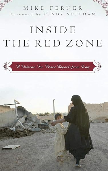Inside the Red Zone: A Veteran For Peace Reports from Iraq