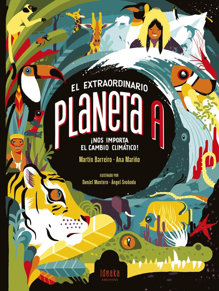 El extraordinario planeta A: Nos importa el cambio climático (IDEAKA)