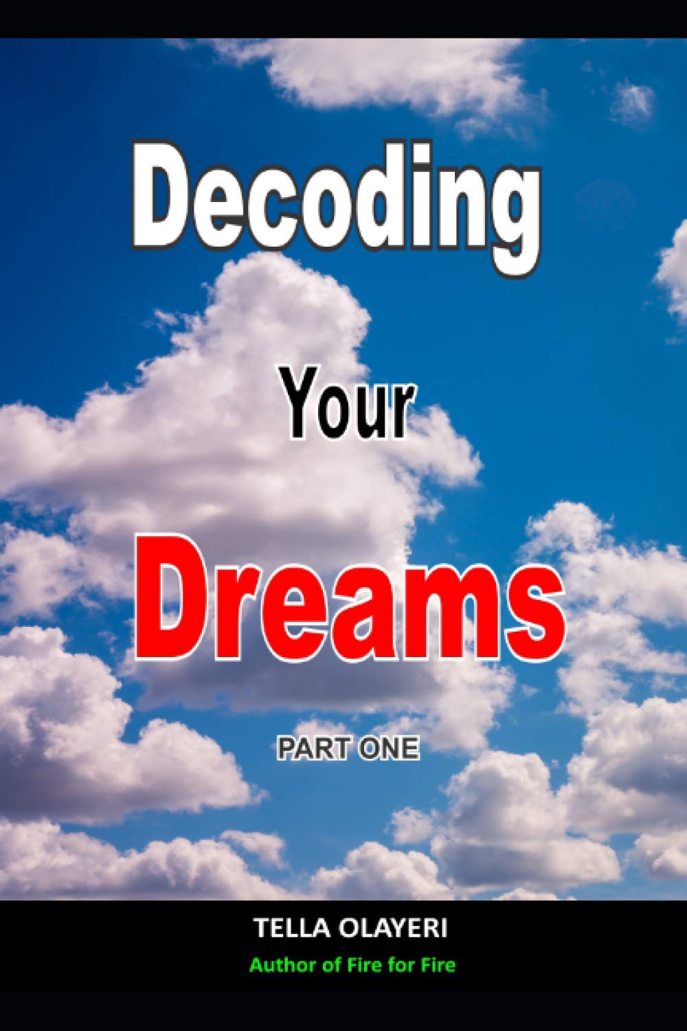 Decoding Your Dreams Part One: What Does Your Dreams Mean: 1