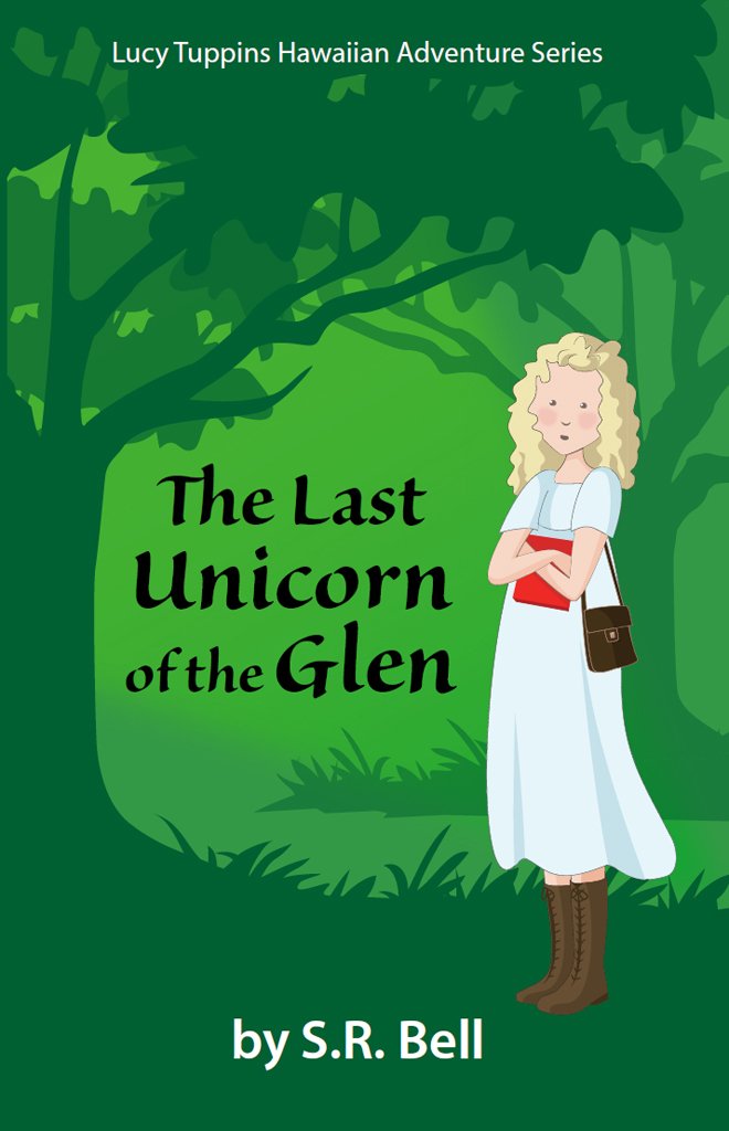 Lucy Tuppins Hawaiian Adventure Series: The Last Unicorn of the Glen