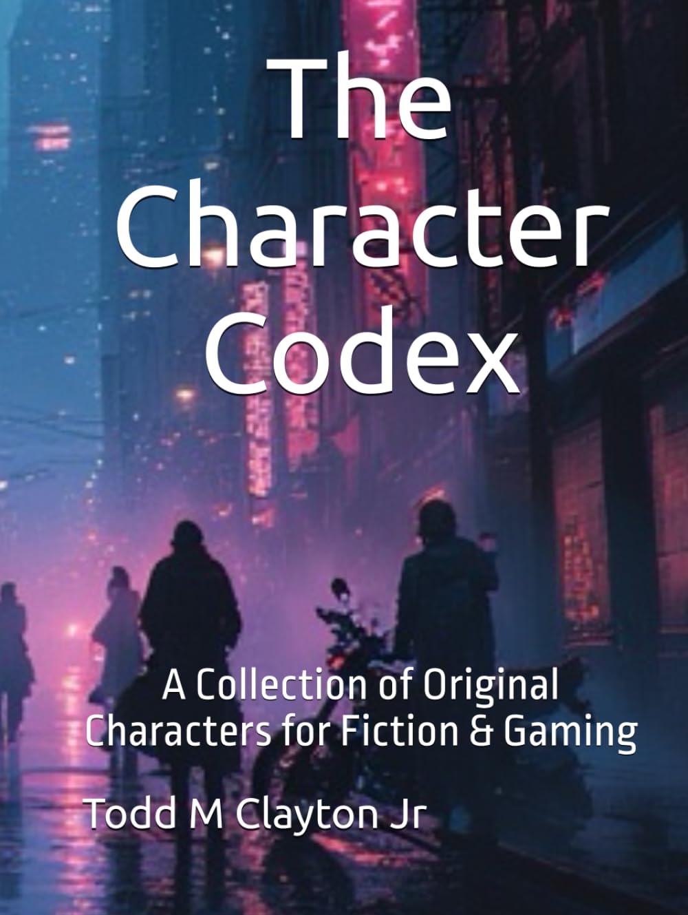 The Character Codex: A Collection of Original Characters for Fiction & Gaming