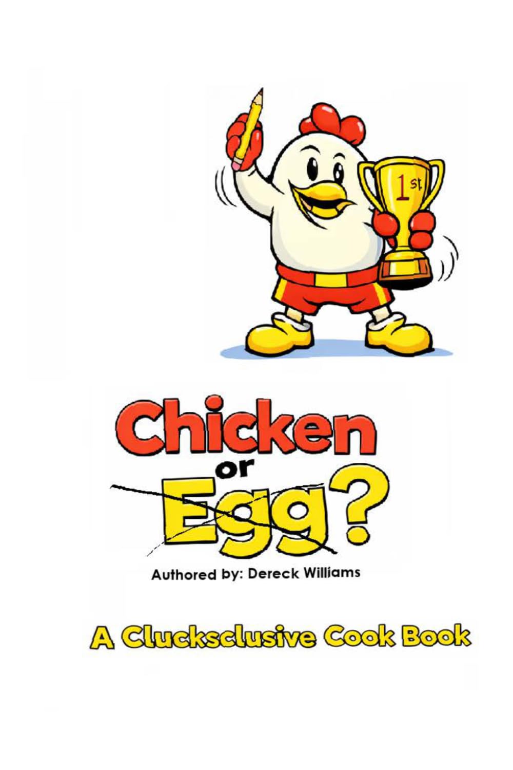 Chicken or Egg?: What comes first is up to you to decide...