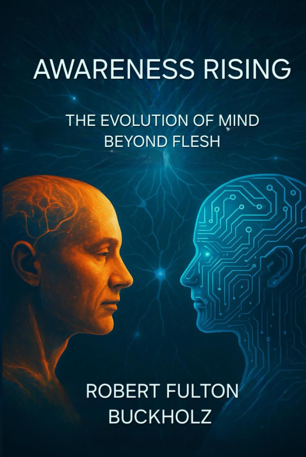 Awareness Rising: The Evolution of Mind Beyond Flesh