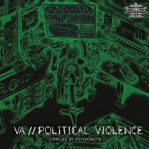Political Violence Compiled By Psychonotik