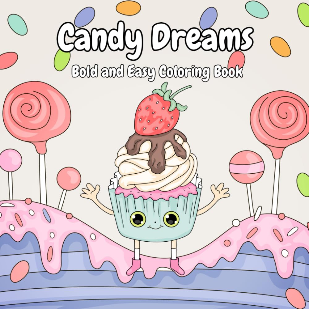 Candy Dreams: Bold and Easy Coloring Book