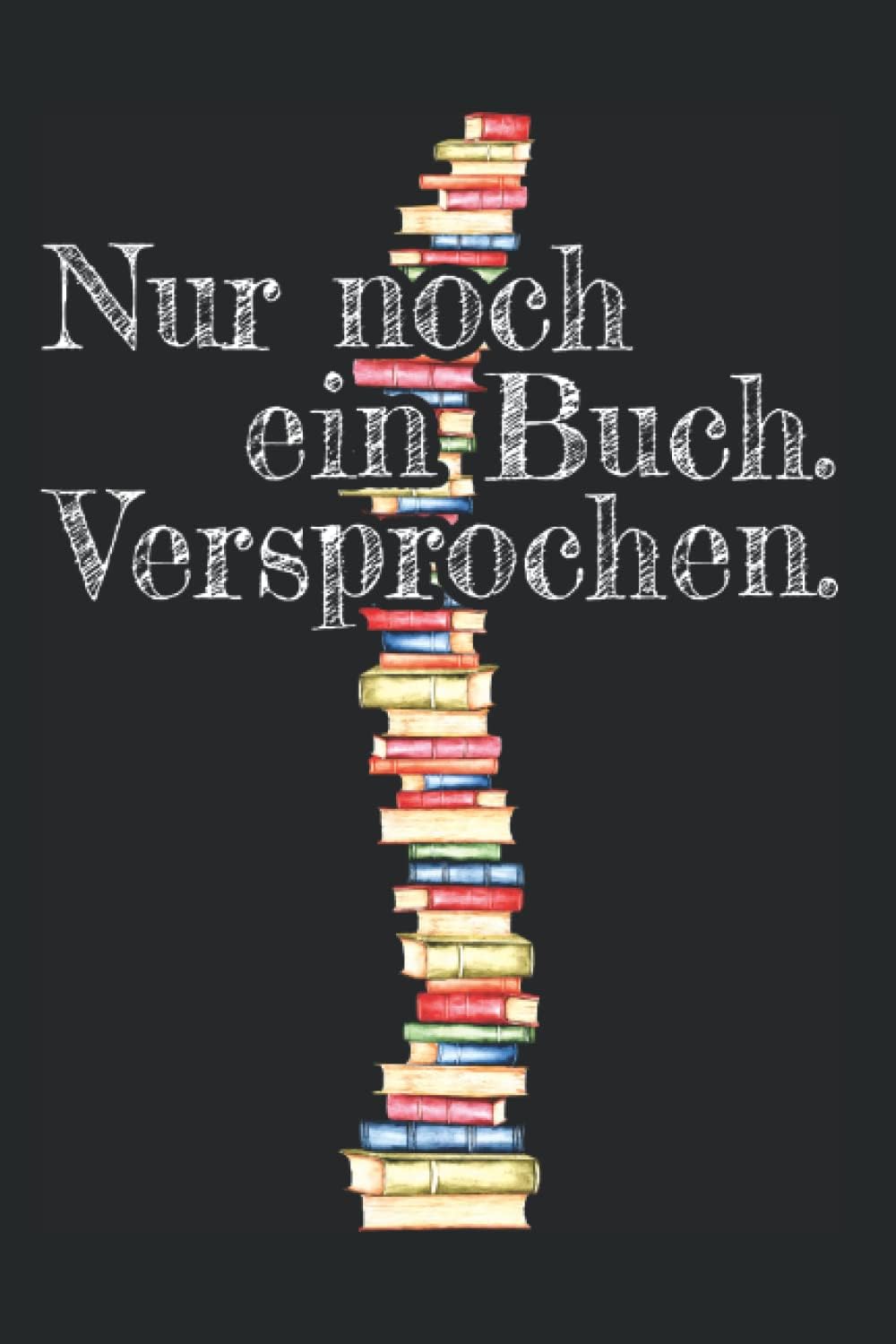 Independently published Nur Noch Ein Buch Versprochen: Notizbuch Für Leseratte Bücherwurm Bücher Fan Leser (Liniert, 15 x 23 cm, 120 Linierte Seiten, 6" x 9") Bücher Lesen ... Leseratten & Bücherwürmer (German Edition)