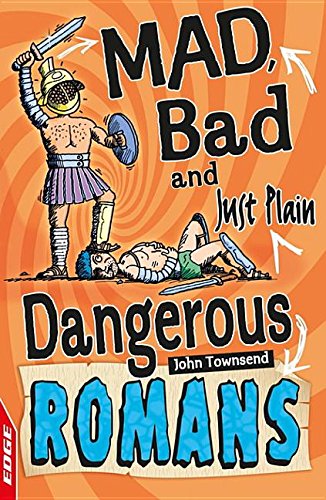 Buy Mad Bad and Just Plain Dangerous, Romans (Edge) — BookShops.in