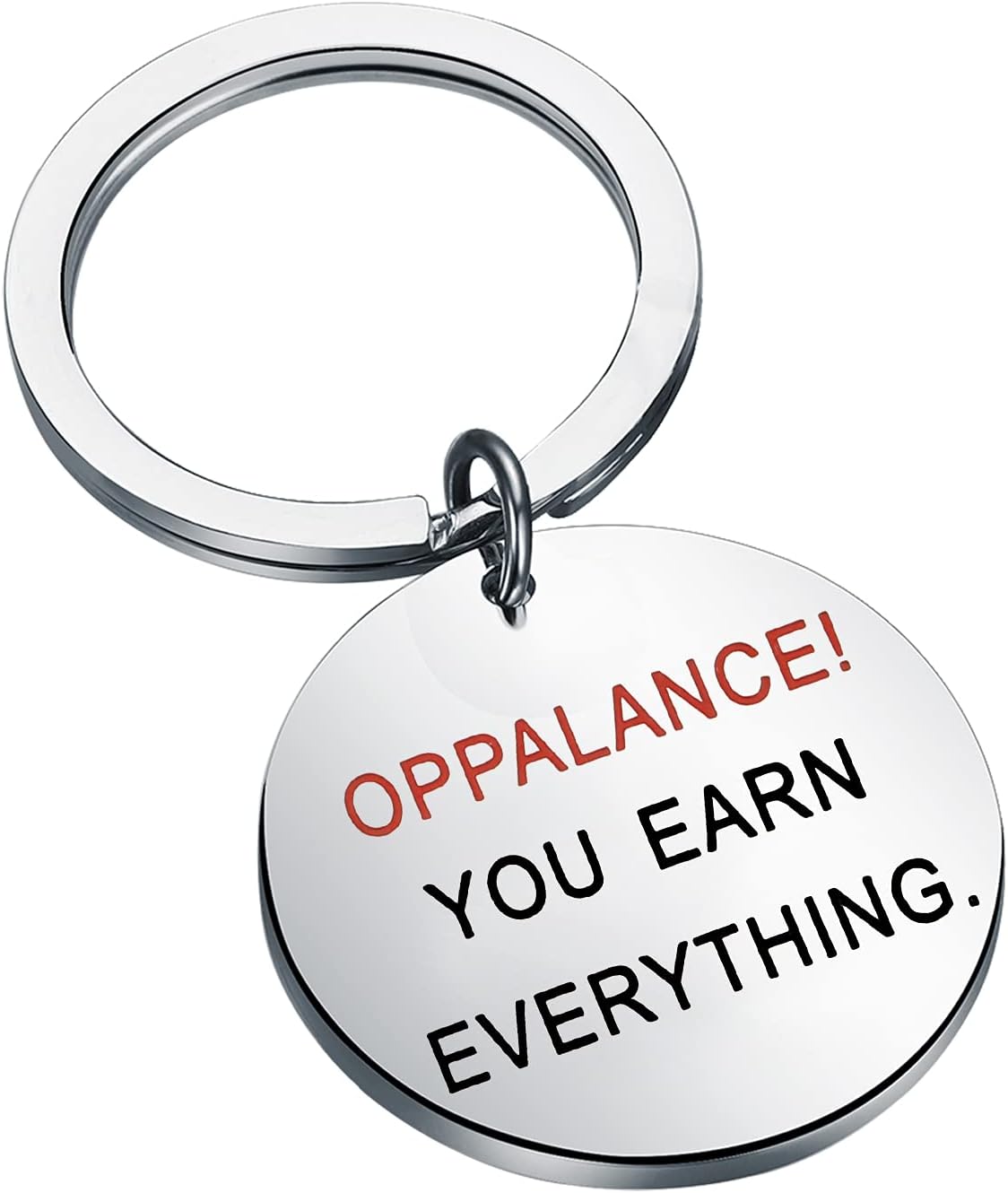 CENWADrag Race Inspired Jewelry Oppalance You Earn Everything Keychain
