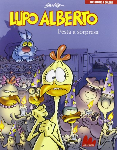 Lupo Alberto. Tre storie a colori. Festa a sorpresa (Vol. 6)