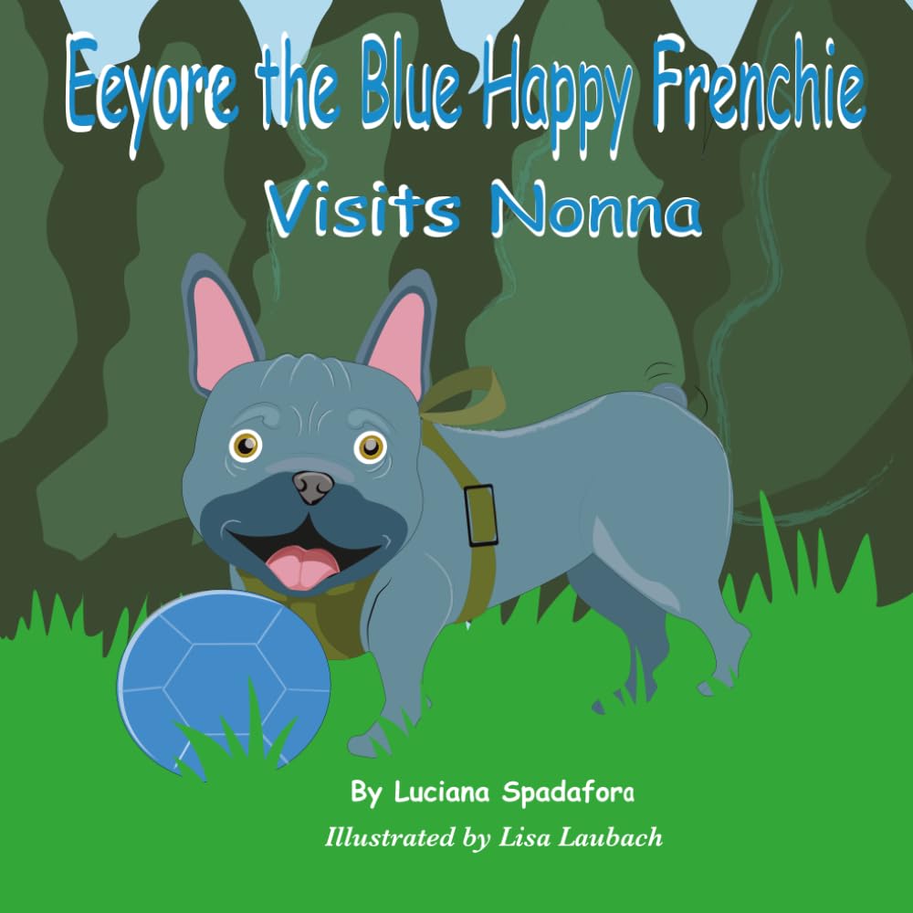 Eeyore the Blue Happy Frenchie Visits Nonna