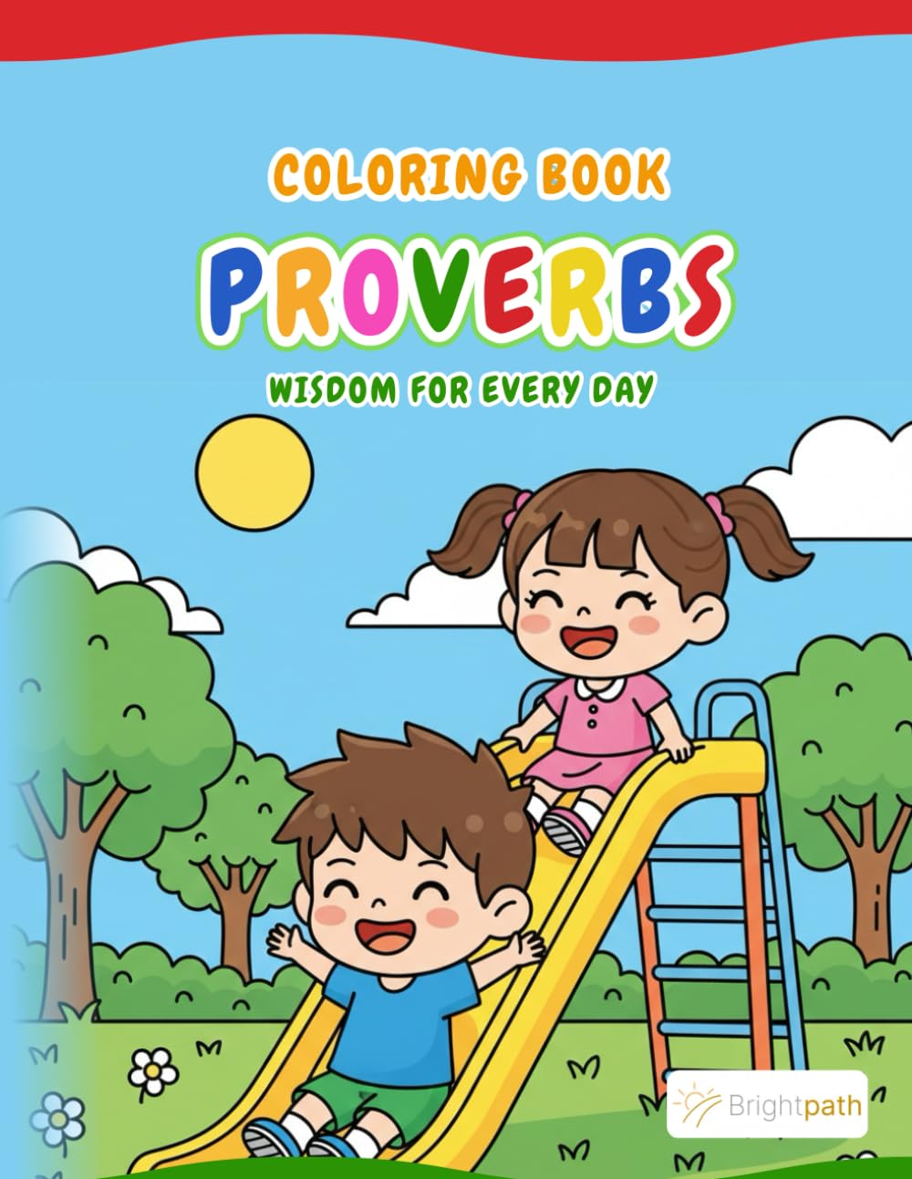 Bible Proverbs Coloring Book for Kids. Wisdom, Faith, Values and Christian Affirmations for Children: A Christian Activity Book to Teach Biblical Values, Family Faith, and Godly Character