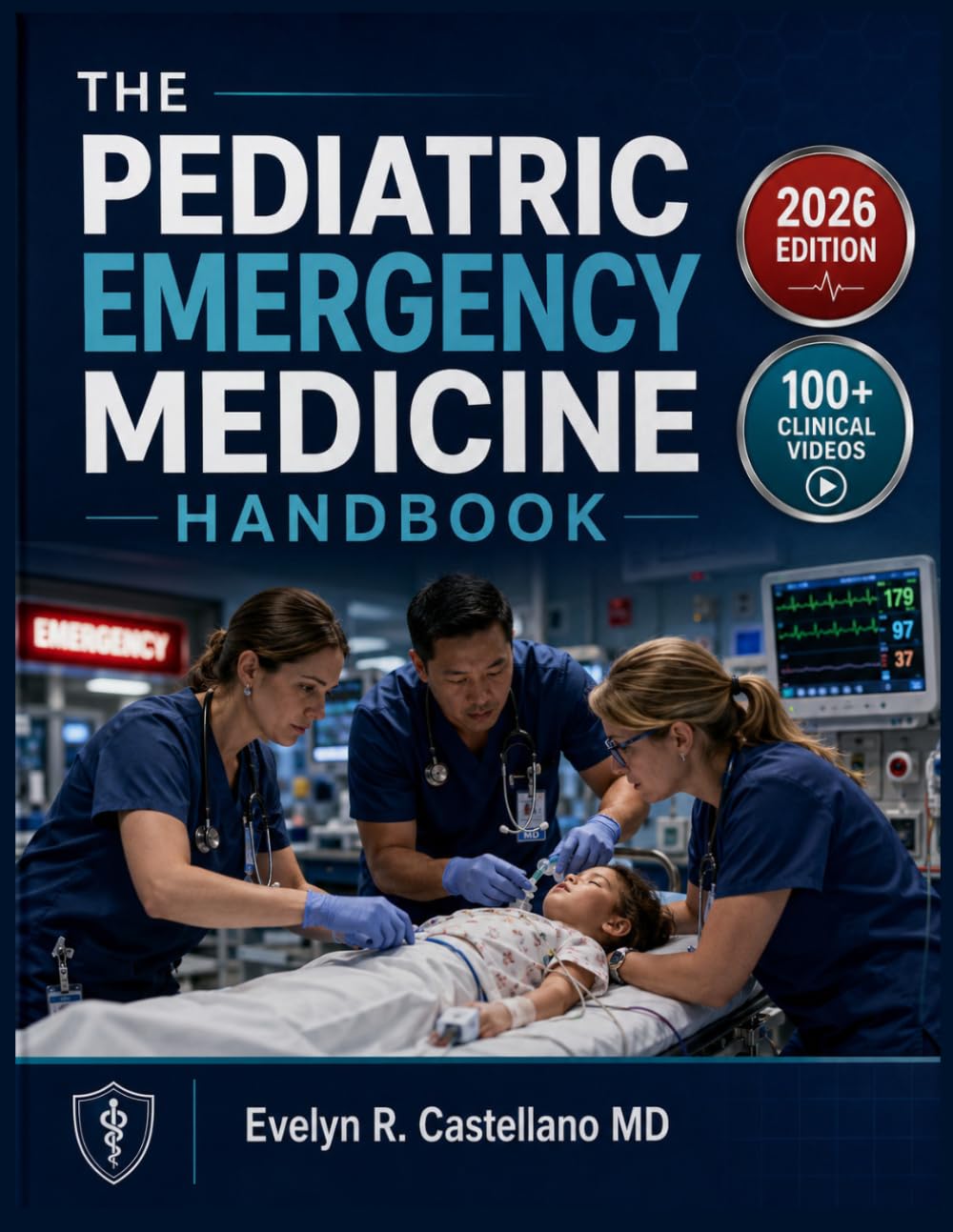 The Pediatric Emergency Medicine Handbook: Point-of-Care Protocols for Acute Diagnosis, Resuscitation, and Critical Care Procedures for Frontline Clinicians