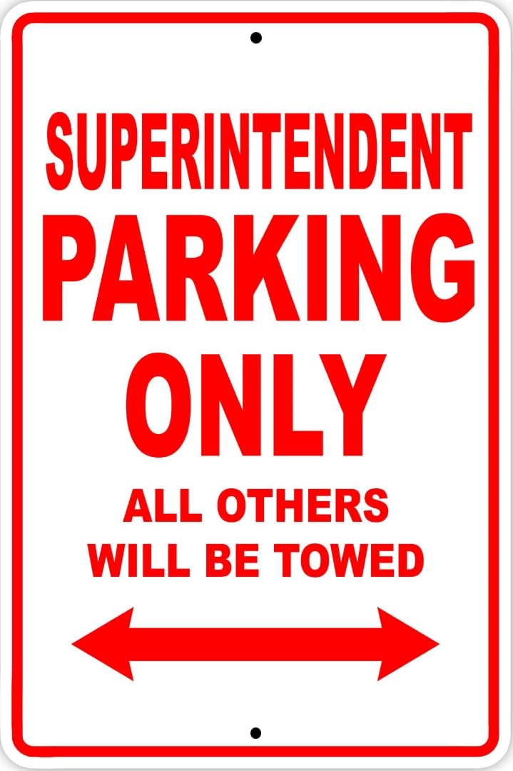 Superintendent Parking Only Gift Decor Novelty Garage Metal Sign