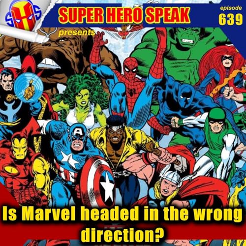 『#639: Is Marvel headed in the wrong direction?』のカバーアート