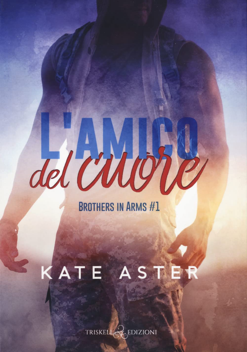 L'amico Del Cuore. Brothers In Arms (Vol. 1) - 4