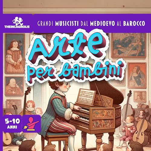 Arte per bambini - Grandi Musicisti dal Medioevo al Barocco (Artissima)