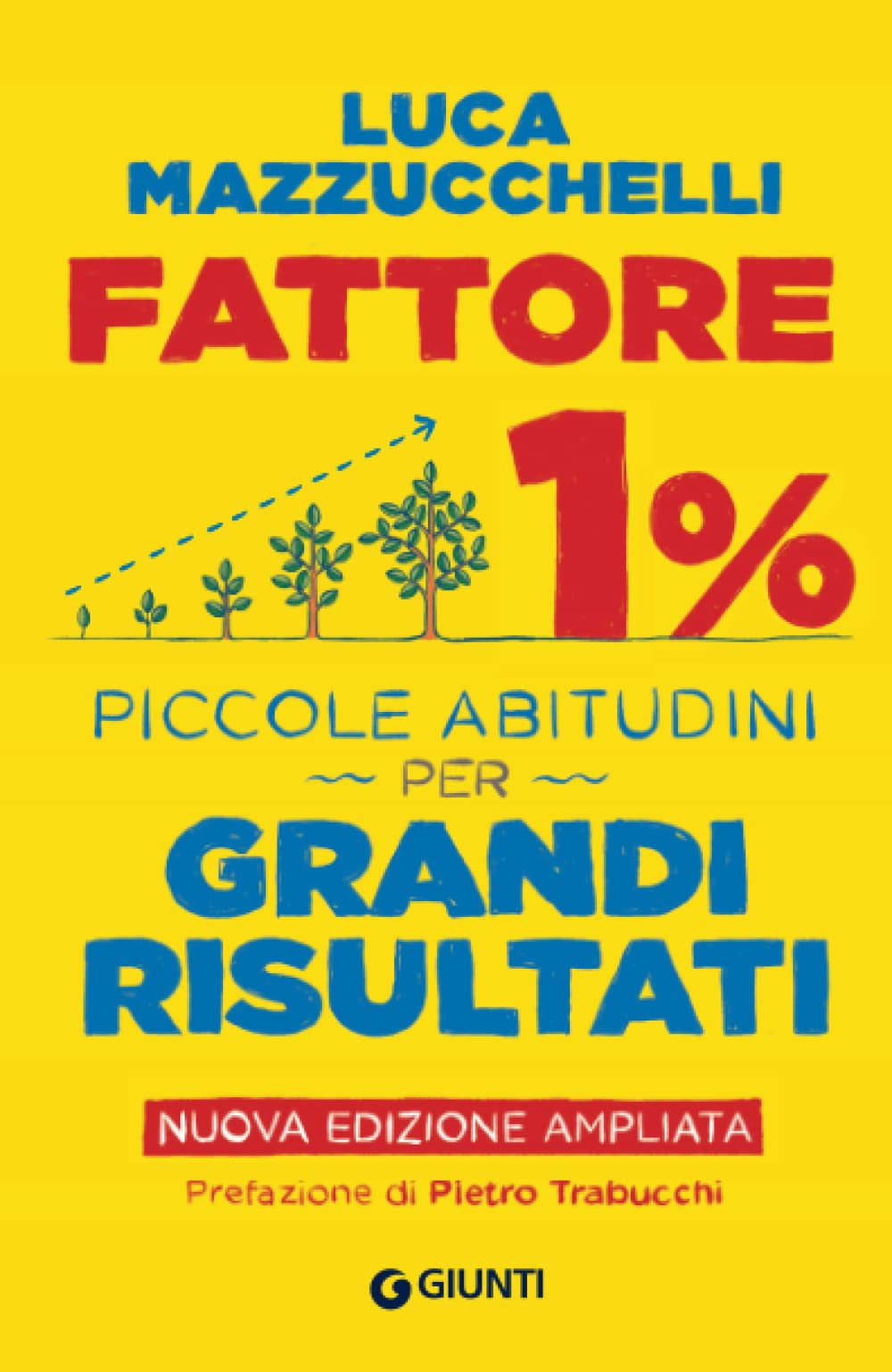 Fattore 1%: Piccole abitudini per grandi risultati (Nuova Edizione) (Italian Edition)