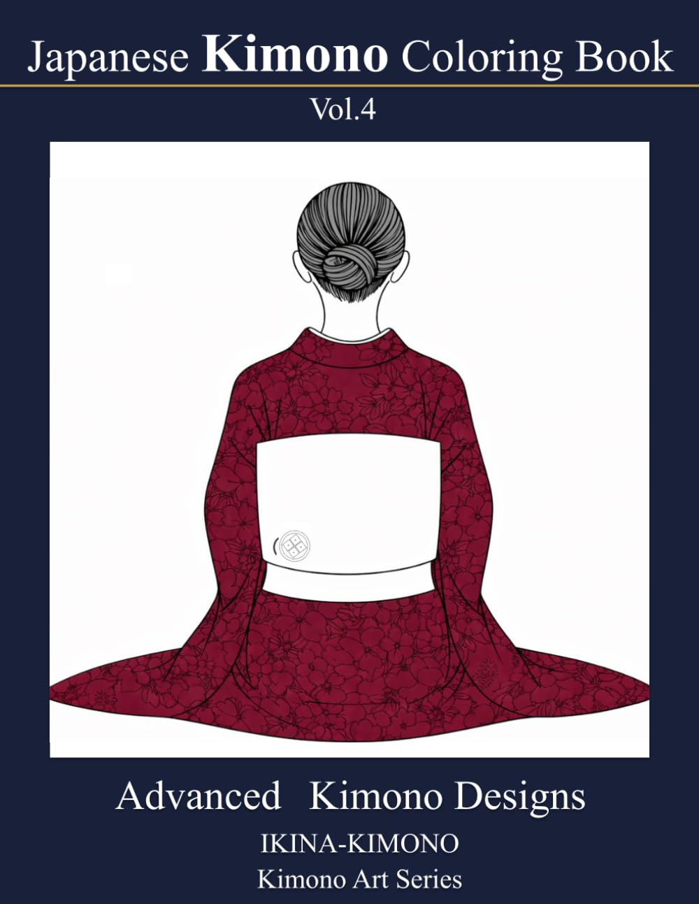 IKINA-KIMONO Detailed Japanese Kimono Art Coloring Book: Intricate Traditional Designs for Adults