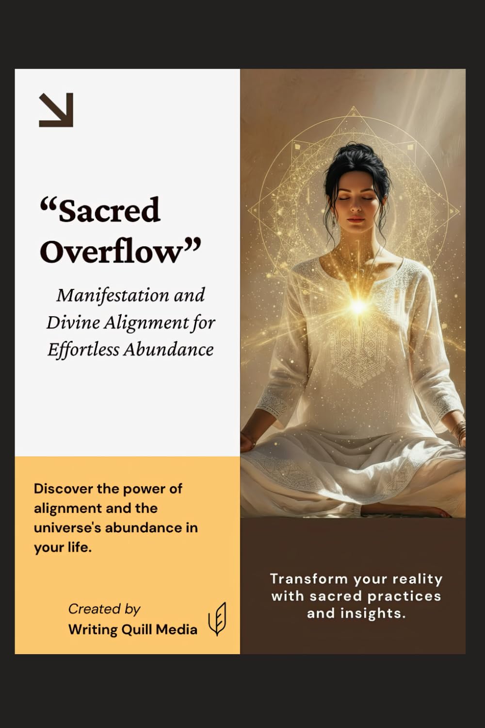 Sacred Overflow: Manifestation and Divine Alignment for Effortless Abundance
