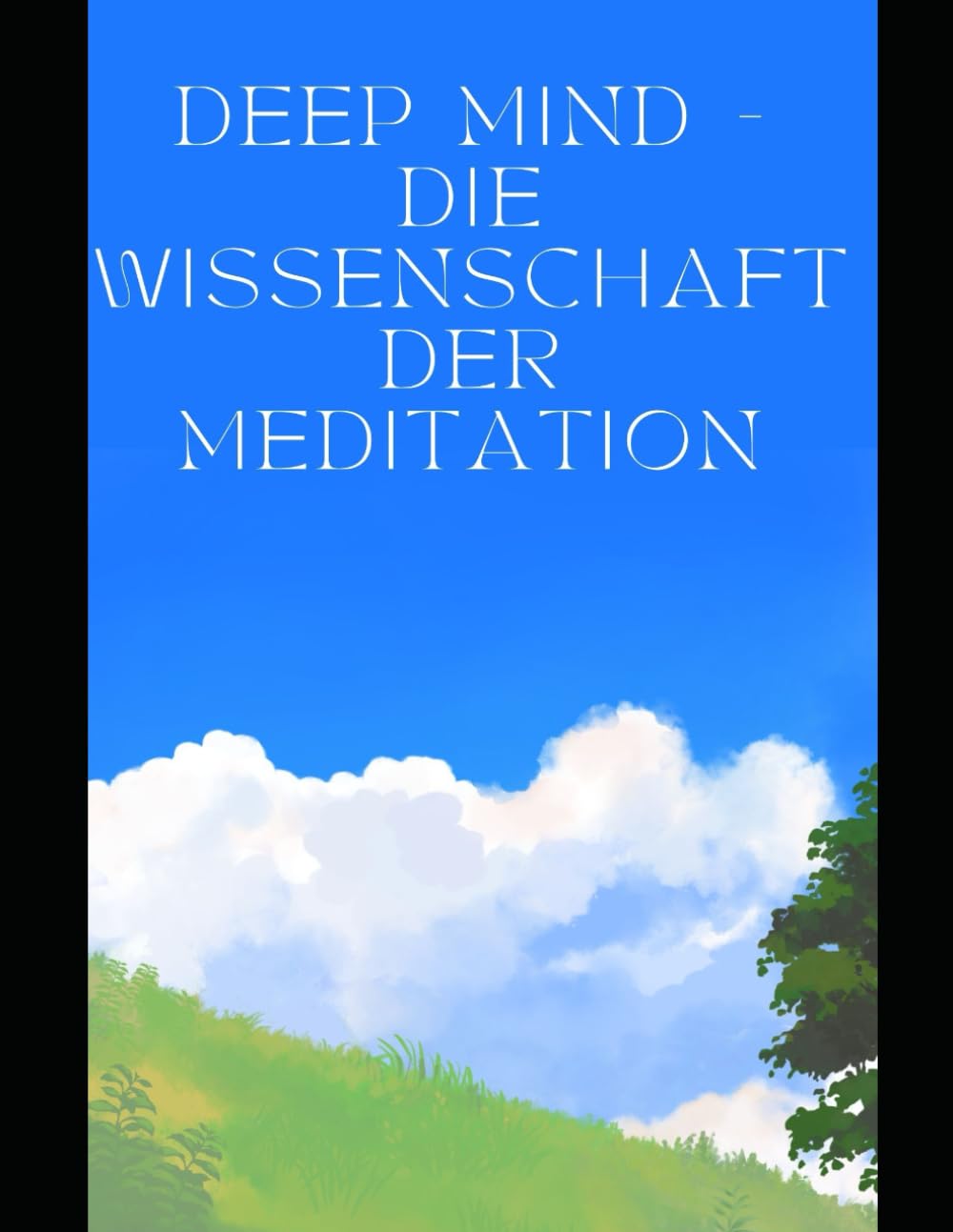 Deep Mind - Die Wissenschaft der Meditation