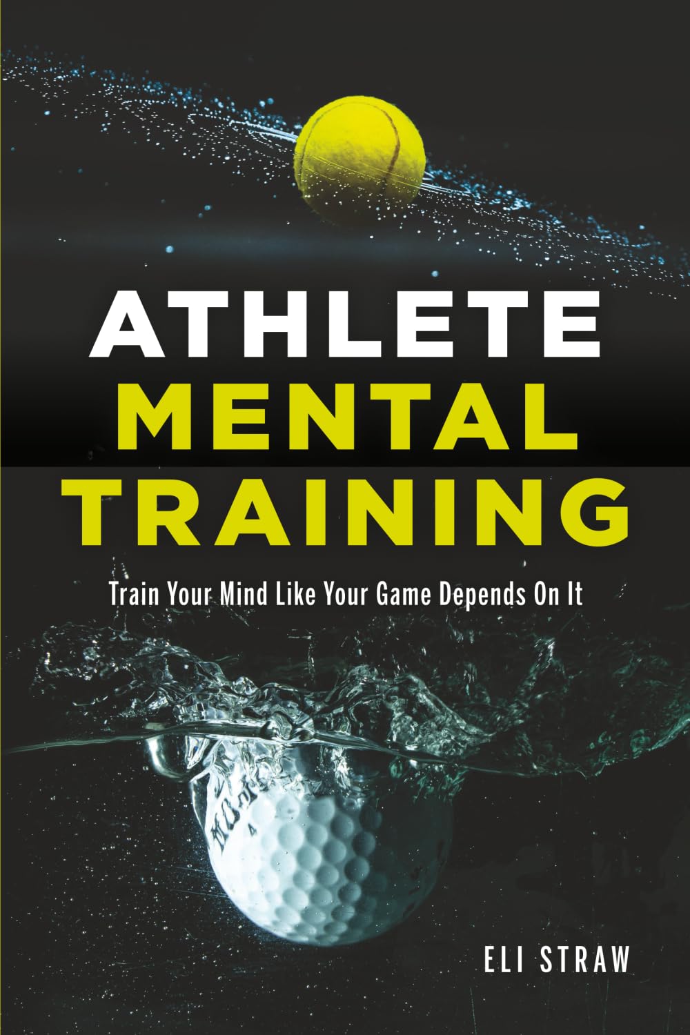 Athlete Mental Training: Train Your Mind Like Your Game Depends On It