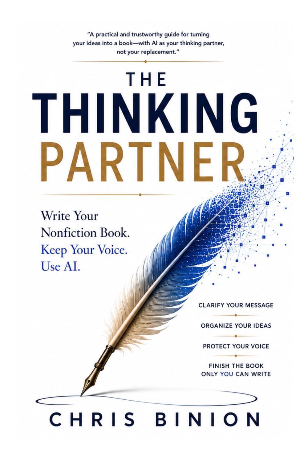The Thinking Partner: Write Your Nonfiction Book. Keep Your Voice. Use AI.