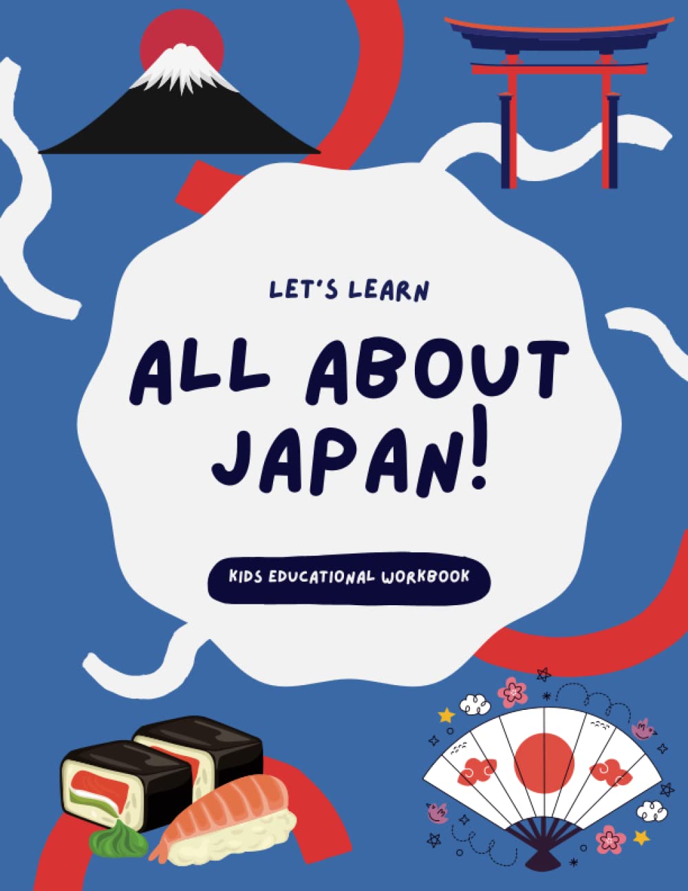All About Japan: Children's Educational Workbook (Around The World)
