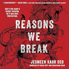Reasons We Break Audiobook By Jesmeen Kaur Deo cover art