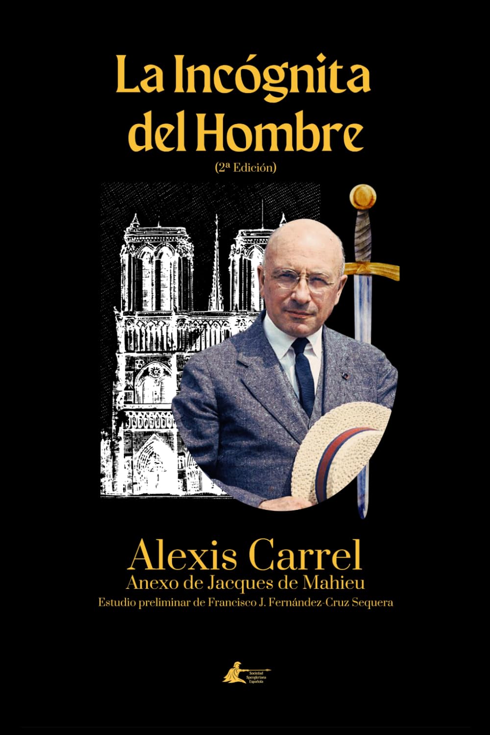 La Incógnita del Hombre (Colección Sociedad Spengleriana Española)