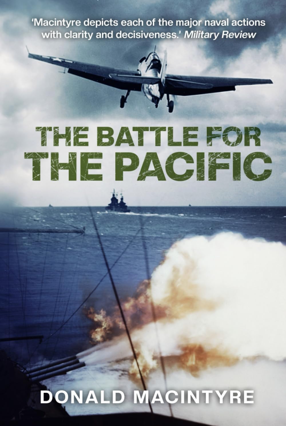 The Battle for the Pacific (Captain Macintyre's Naval History of WWII)
