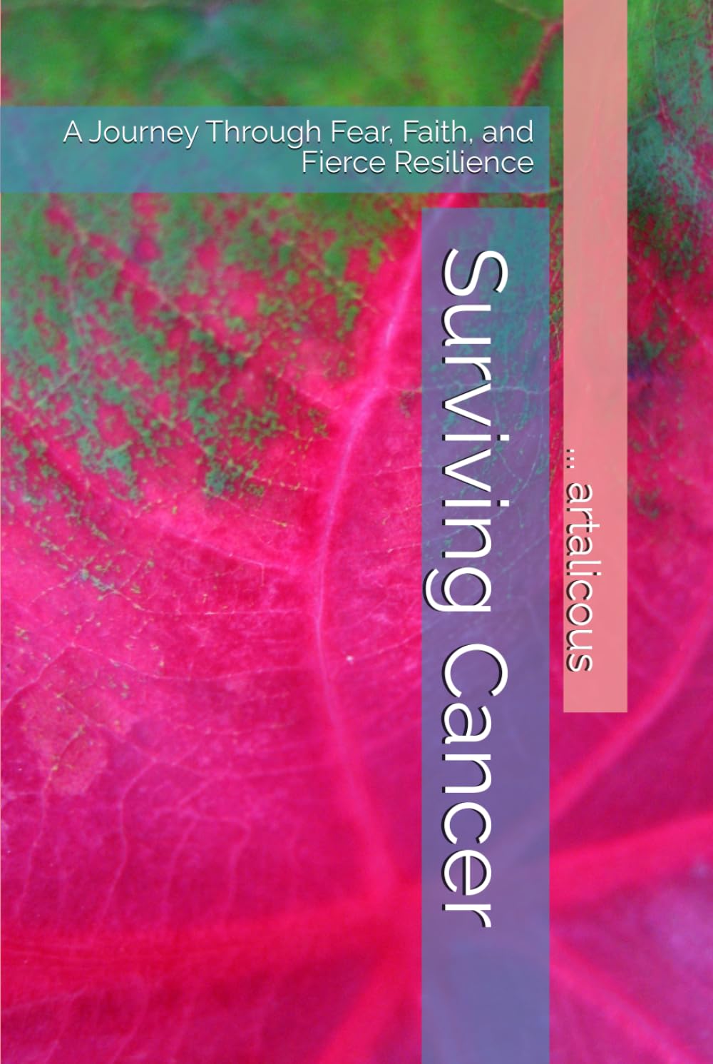 Surviving Cancer: A Journey Through Fear, Faith, and Fierce Resilience